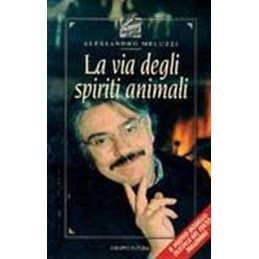 LA VIA DEGLI SPIRITI ANIMALI