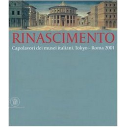 Rinascimento. Capolavori...