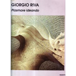 GIORGIO RIVA. PLASMARE...