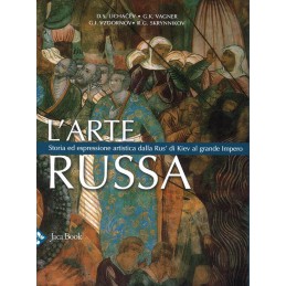 L' arte russa. Storia ed...