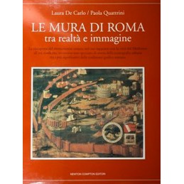 LE MURA DI ROMA TRA REALTA'...