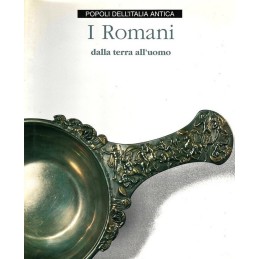 I ROMANI. DALLA TERRA ALL'UOMO