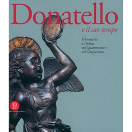 DONATELLO E IL SUO TEMPO.