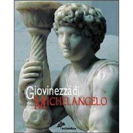 GIOVINEZZA DI MICHELANGELO