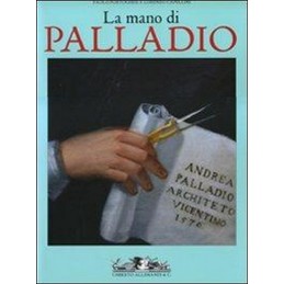 LA MANO DI PALLADIO