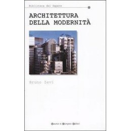 ARCHITETTURA DELLA MODERNITA'