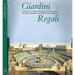 GIARDINI REGALI: FASCINO E...