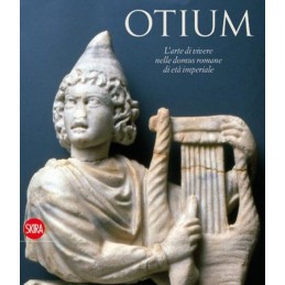 OTIUM. L'ARTE DI VIVERE...