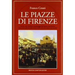 LE PIAZZE DI FIRENZE.