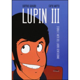 LUPIN III. STORIA E MITO...