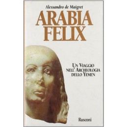 ARABIA FELIX. UN VIAGGIO...