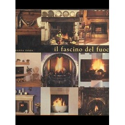 IL FASCINO DEL FUOCO.