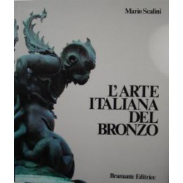 L'arte italiana del bronzo...