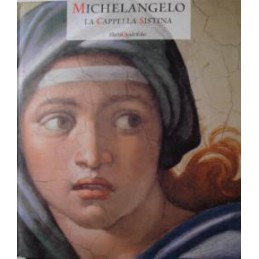 Michelangelo. La Cappella...