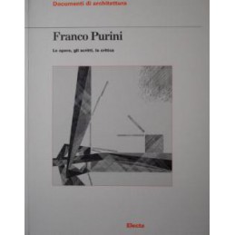 Franco Purini. Le opere,...