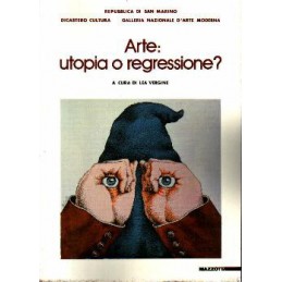 Arte: utopia o regressione?