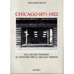 Chicago 1871-1922. Dal...
