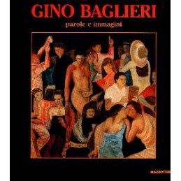 Gino Baglieri. Parole e...