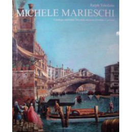 Michele Marieschi. Catalogo...
