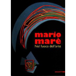 Mario Marè. Nel fuoco...
