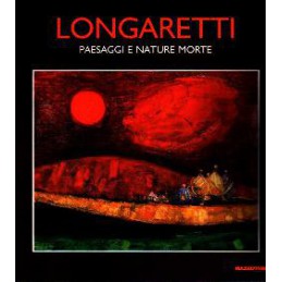 Longaretti. Paesaggi e...