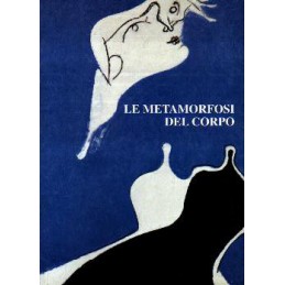 Le metamorfosi del corpo....