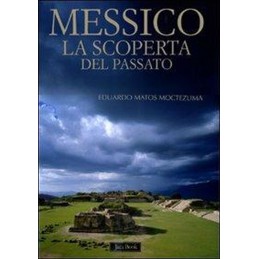 MESSICO. LA SCOPERTA DEL...