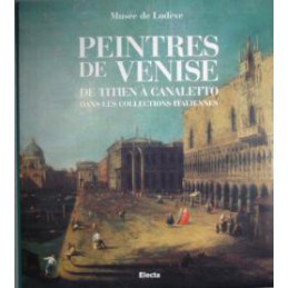 Peintres de Venise. De...